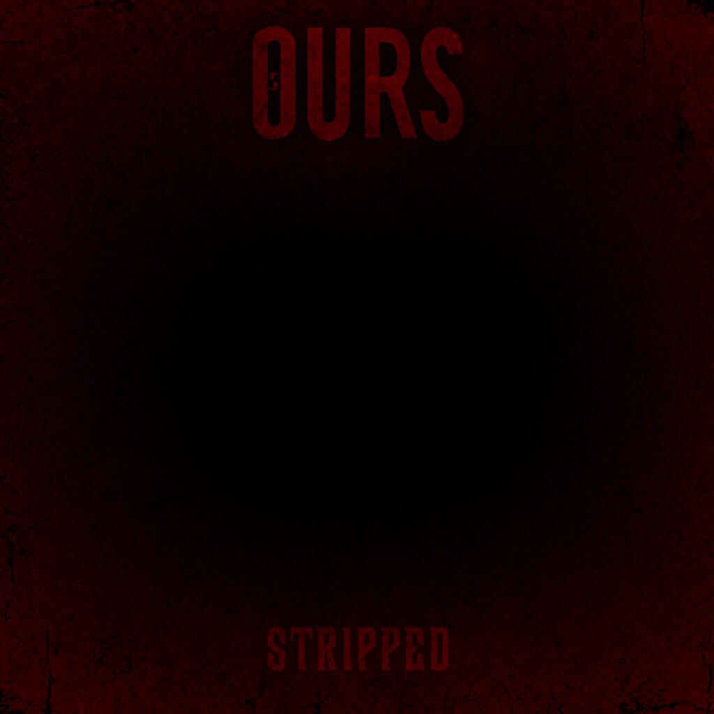 OURS Stripped EP